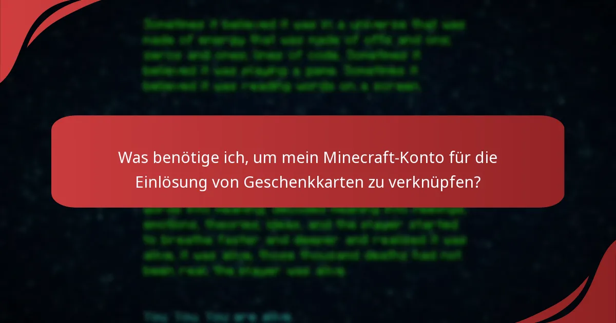 Was benötige ich, um mein Minecraft-Konto für die Einlösung von Geschenkkarten zu verknüpfen?
