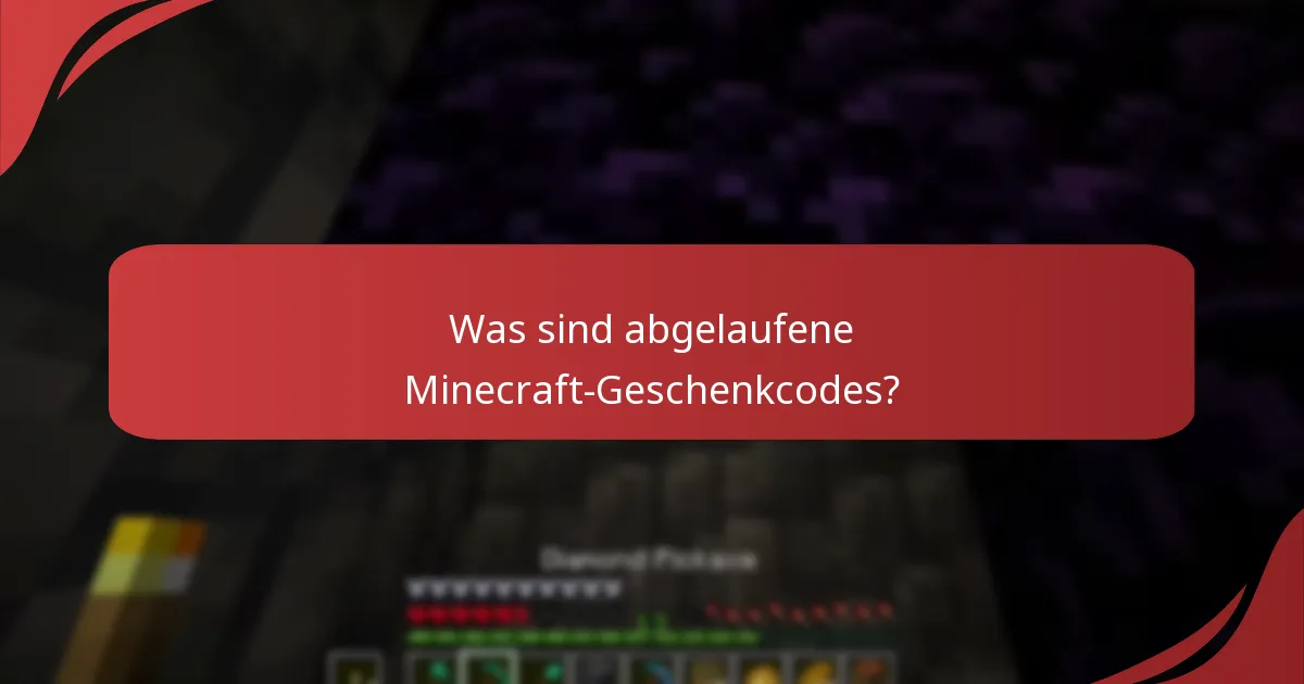 Wie kann ich einen abgelaufenen Minecraft-Geschenkode zurückerlangen?