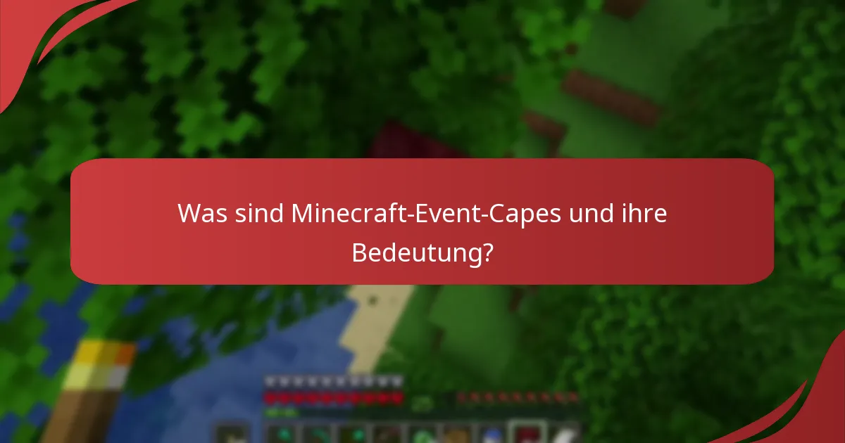 Wie können Spieler Minecraft-Event-Capes einlösen?