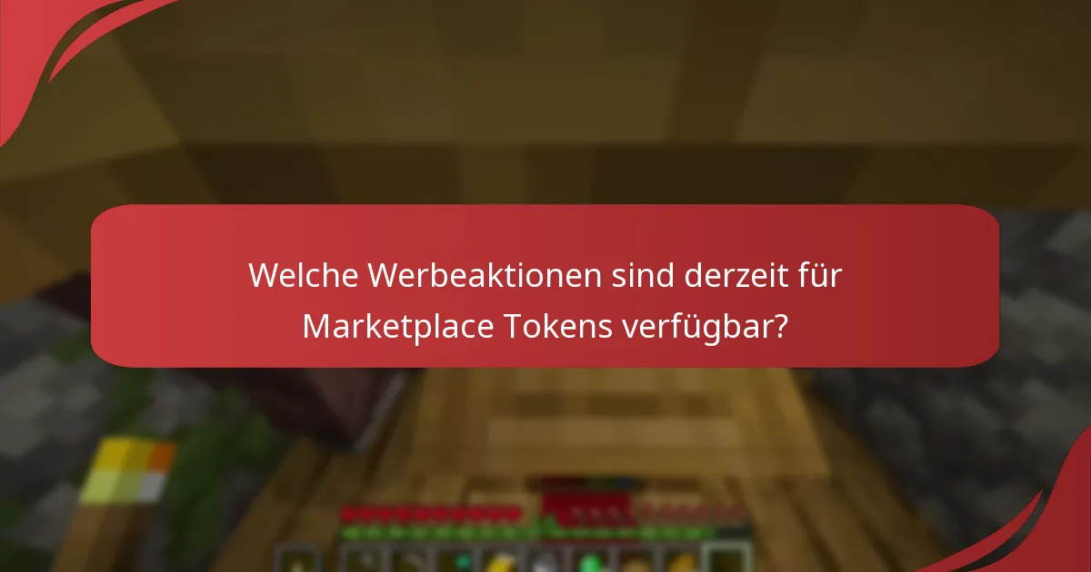 Welche speziellen Items können mit Marketplace Tokens gekauft werden?
