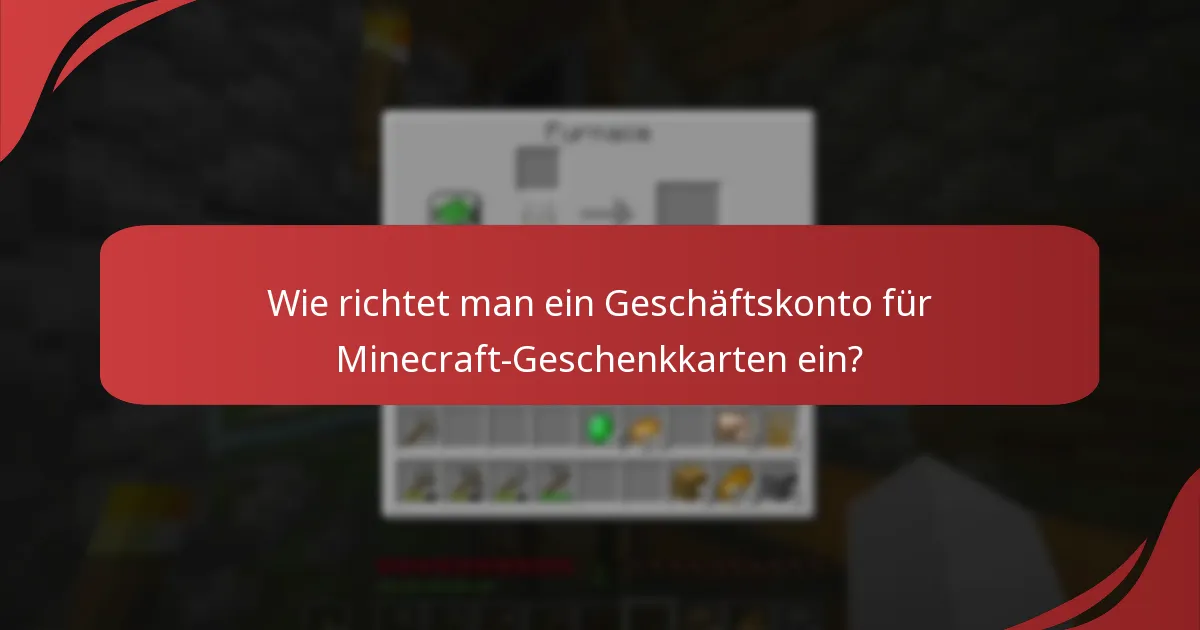 Wie funktionieren die Einlösungsprozesse für Minecraft-Geschenkkarten?